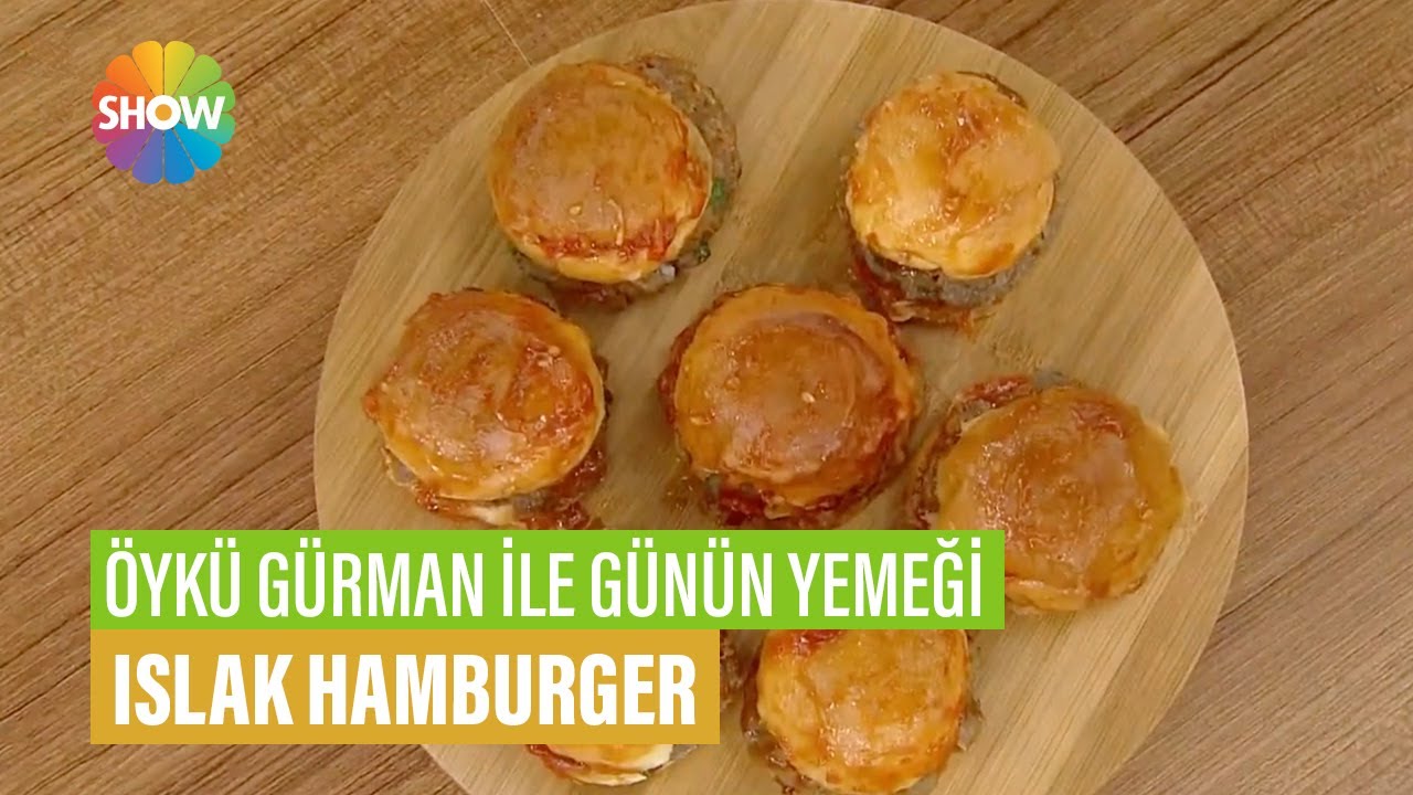 Islak Hamburger Tarifi | Öykü Gürman ile Günün Yemeği