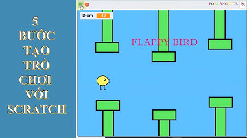 5 bước tạo trò chơi với Scratch - Trò chơi Flappy Bird