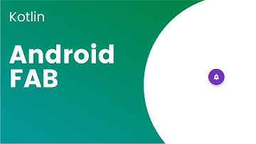 How to create a Floating Action Button/FAB in Android using Kotlin