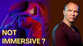 VR is NOT Immersive - Jonathan Blow