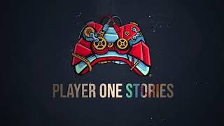 Player One Stories - Reveal