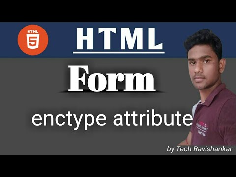 वीडियो: Enctype फॉर्म टैग क्या है?