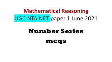 Mathematical Reasoning | Number Series | UGC NET paper 1 June 2021