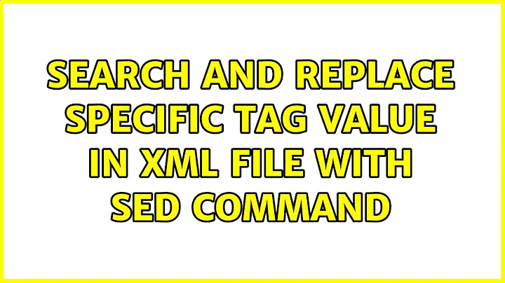 Search and replace specific tag value in XML file with sed command