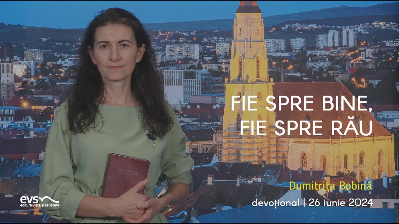 FIE SPRE BINE, FIE SPRE RĂU