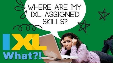 Student Quick Tip: How To Find IXL Assigned Skills