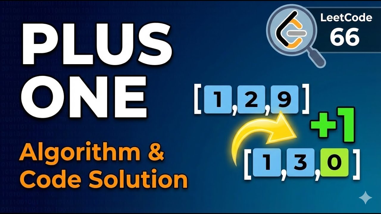 🔥 PLUS ONE — Carry Logic Made SUPER EASY! | LeetCode 66 | Array ...
