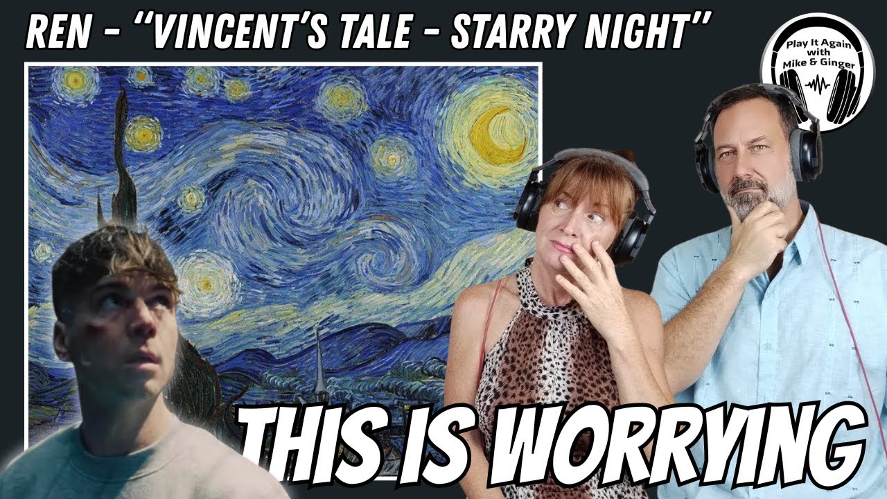 WHERE WILL THIS LEAD? Reaction to VINCENT'S TALE - STARRY NIGHT by REN
