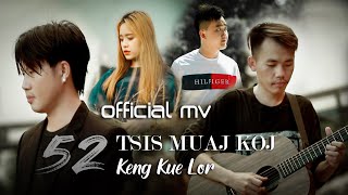 Vignette de la vidéo "52 Tsis Muaj Koj - KengKue Lor  (Official Music Video)"