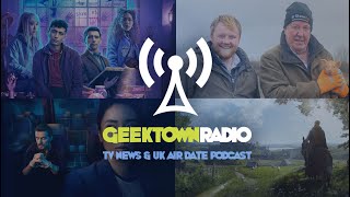 Geektown Radio Episode 421: Manor Lords, Clarkson’s Farm, Dead Boy Detectives, Red Eye Reviews, P...