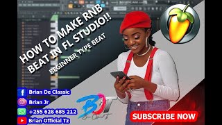 JINSI YA KUTENGENEZA BEAT LA RNB KWENYE FL STUDIO 20.....Tutorial 2021