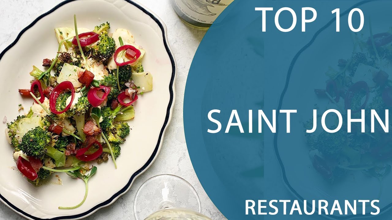 Top 10 Best Restaurants to Visit in Saint John, New Brunswick | Canada - English