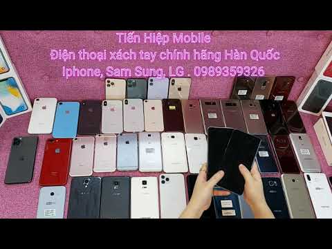 Điện thoại xách tay chính hãng Hàn Quốc : Iphone, Sam Sung, LG