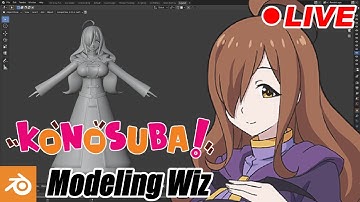 Workflow - Modeling Wiz KONOSUBA - Commission - LIVE