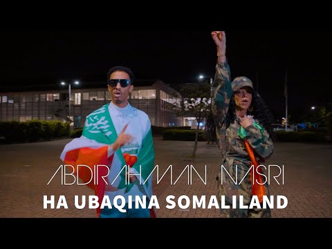 ABDIRAHMAN NASRI - HA UBAQINA SOMALILAND - OFFICIAL VIDEO 2023
