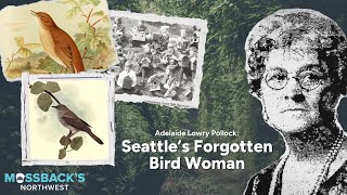 The Pioneering Teacher Who Became Seattle's Bird Lady | Mossback's Northwest