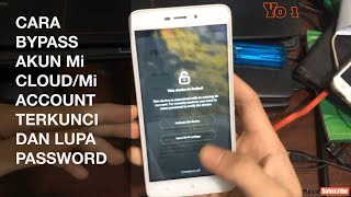 Cara Bypass Akun Mi Cloud/Mi Account Terkunci dan Lupa Password Xiaomi Redmi 4A