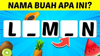 TEBAK GAMBAR NAMA BUAH TANPA HURUF VOKAL 🍉🍌🍍?