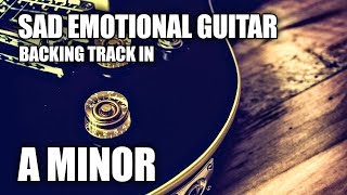 Sad Emotional Guitar Backing Track In A Minor chords