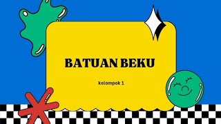 PENGERTIAN, PROSES PEMBENTUKAN, CIRI-CIRI,dan CONTOH BATUAN BEKU. (kelompok 1)