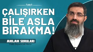 Çalışma Saatleri Uzun Olanlar Hangi İbadeti Yapabilir? | Halis Bayancuk Hoca