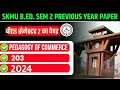SKMU B.ED. SEM 2 PREVIOUS YEAR PAPER 2023 | SKMU B.ED. PAPER 203 PEDAGOGY OF MATHS 2024