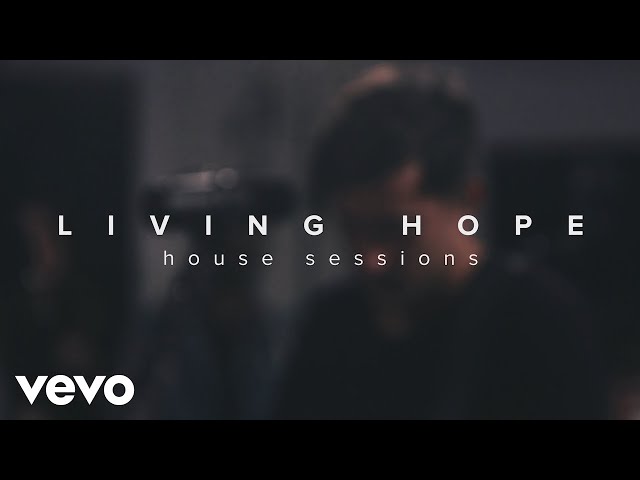 Phil Wickham - Living Hope (House Sessions) class=