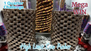 1 Quarter CHALLENGE,$1,000,000.00 BUY IN, HIGH LIMIT COIN PUSHER! (Mega WIN)