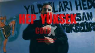 Cold'X - HEP YÜKSEK! (Music Video)