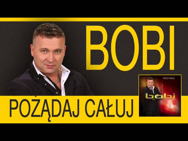 Bobi - Pozadaj, Caluj