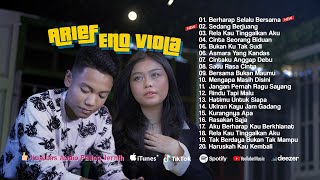 Kumpulan Top Track Lagu ARIEF Eno Viola Full Album | Berharap Selalu Bersama