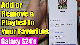 🎵 How to Easily Add or Remove a Playlist to Your Favorites on Samsung Galaxy S24/S24+/Ultra