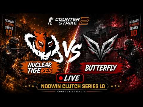 Nuclear TigeRES vs Butterfly | Live | Counter-Strike 2 | NODWIN Clutch Series 10