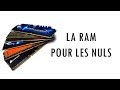 La ram pour les nuls