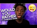 Would you rather challenge ft shproductions