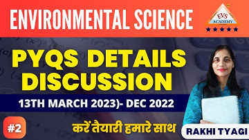 PYQS DETAILS DISCUSSION #lecture2 ( 13TH MARCH 2023)-DEC 2022 | ENVIRONMENTAL SCIENCE | EVS Academy