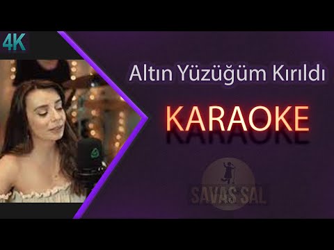 Altın Yüzüğüm Kırıldı Karaoke Türkü