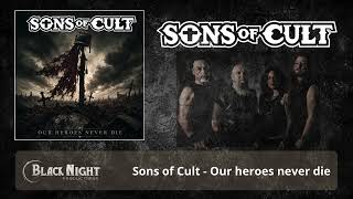 Sons of Cult - Our Heroes Never Die