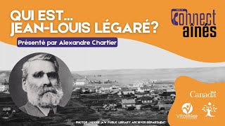 ConnectAînés - Qui est Jean-Louis Légaré?
