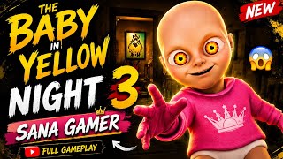 🔥 The Baby in Yellow Night 4 Gameplay Hindi | Scary Baby Returns 😱 | Sana Gamer