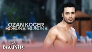 Ozan Koçer - Boşuna Boşuna Hd Remastered 1080P 