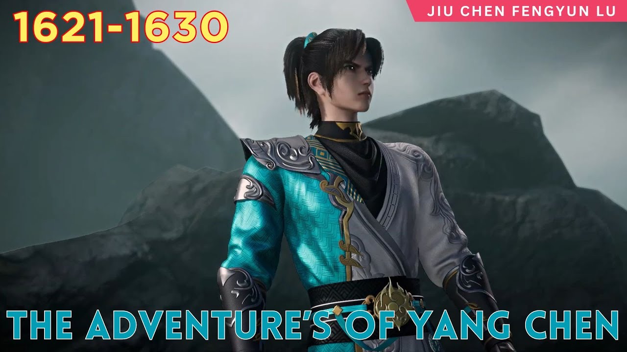🍀 The Adventure’s of Yang Chen 1621- 1630 ️ Alur Cerita Novel Wuxia Jiu