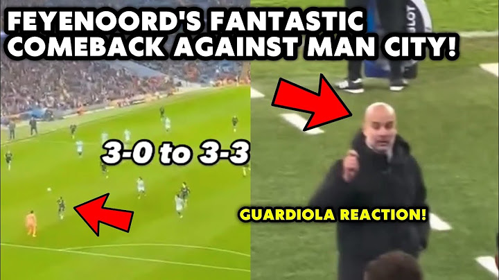 Feyenoord make incredible comeback against Man City — 3-0 to 3-3! Guardiola reaction