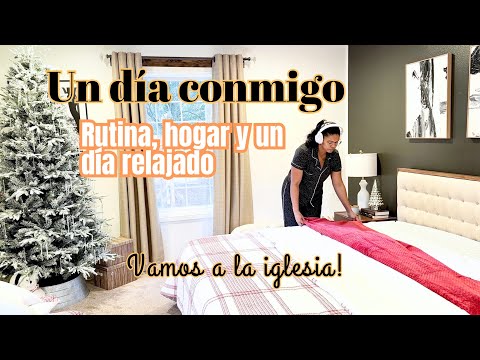 Un día conmigo: RUTINA, HOGAR Y UN DÍA LLENO DE PAZ