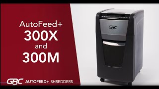 GBC AutoFeed+ 300X and 300M Shredders