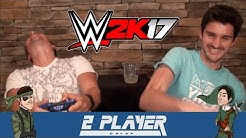 2 Player Co-Op Plays WWE 2K17
