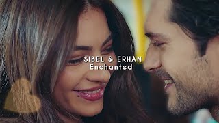 Sibel & Erhan || Enchanted