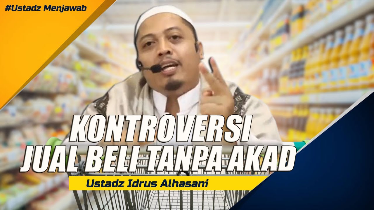 Menjawab Kontroversi Jual Beli Tanpa Akad