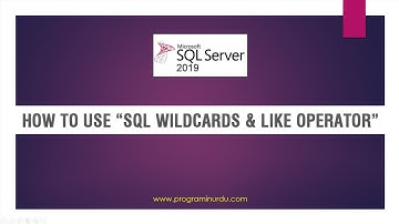 SQL Server Tutorials In Urdu/Hindi - SQL WildCards & LIKE Operator