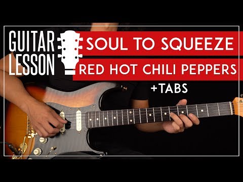 Soul To Squeeze Guitar Tutorial ? Red Hot Chili Peppers Guitar Lesson |Rhythm + Solo + TAB|